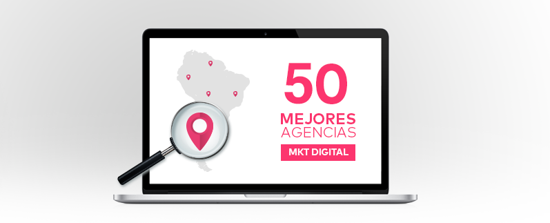 Las 50 mejores agencias de marketing digital de Sudamérica.